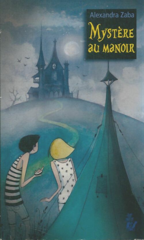 Livrenpoche : Mystère au manoir - Alexandra Zaba - Livre