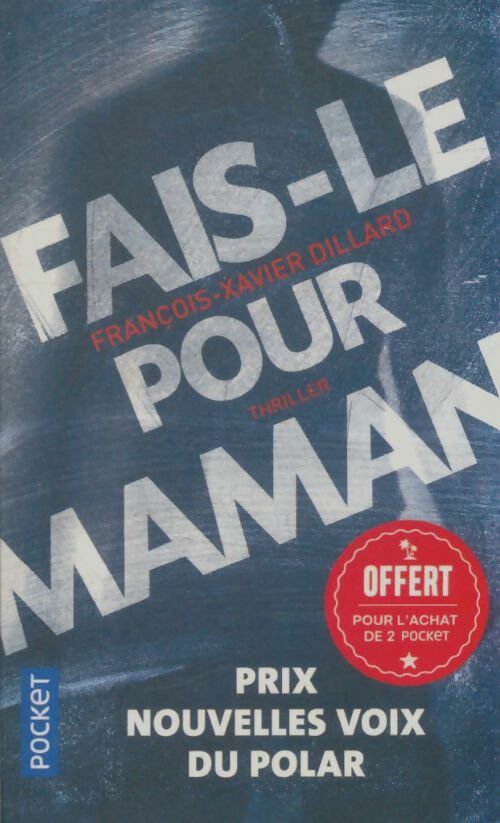 Livrenpoche : Fais-le pour maman - François-Xavier Dillard - Livre