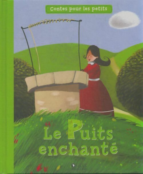 Livrenpoche : Le puits enchanté - Gilles Laurendon - Livre