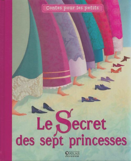 Livrenpoche : Le secret des sept princesses - Gilles Laurendon - Livre
