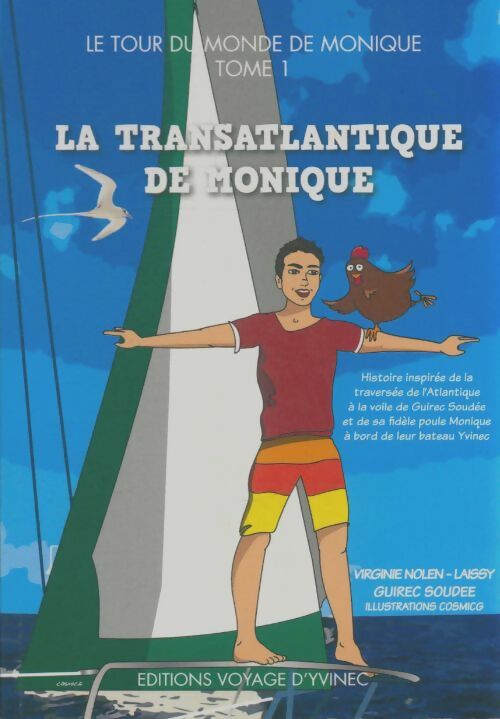 Livrenpoche : Le tour du monde de Monique Tome I : La transatlantique de Monique - Guirec Soudée - Livre