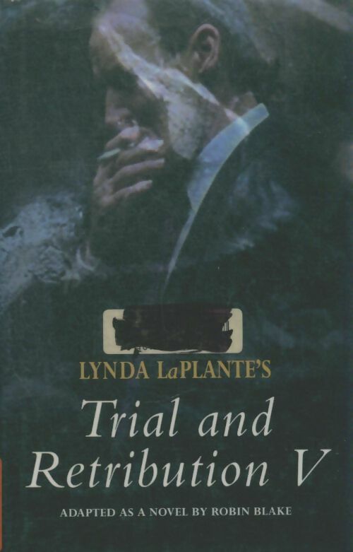 Livrenpoche : Trial and retribution V - Lynda La Plante - Livre