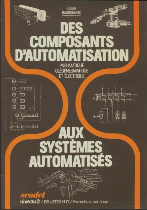 Livrenpoche : Des composants d'automatisation aux systèmes automatisés - Roger Randonneix - Livre