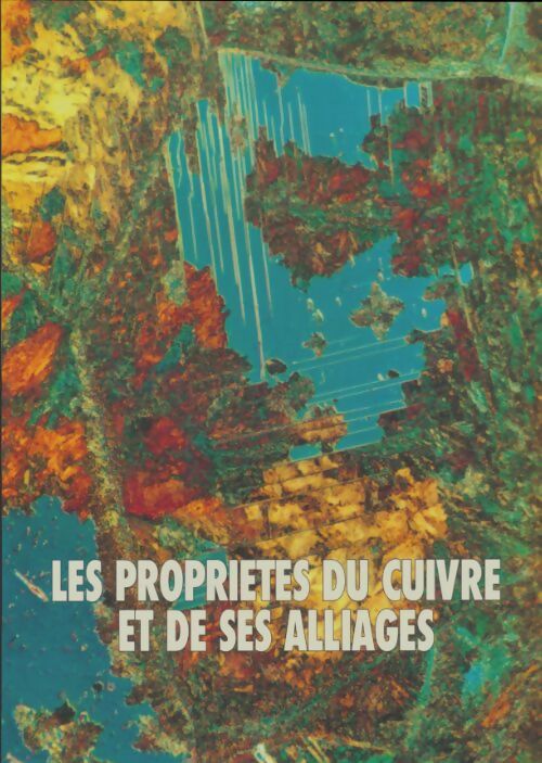 Livrenpoche : Les propriétés du cuivre et de ses alliages - Collectif - Livre