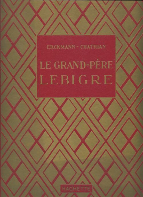 Livrenpoche : Le grand-père Lebigre - Emile Erckmann - Livre