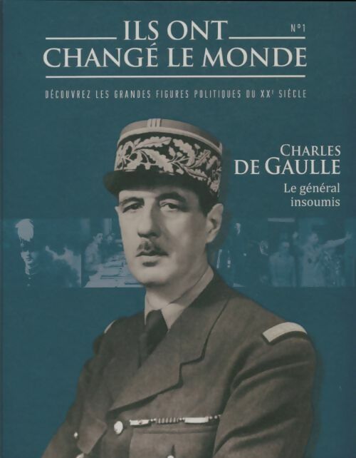 Livrenpoche : Ils ont changé le monde n°1 : Charles de Gaulle - Collectif - Livre