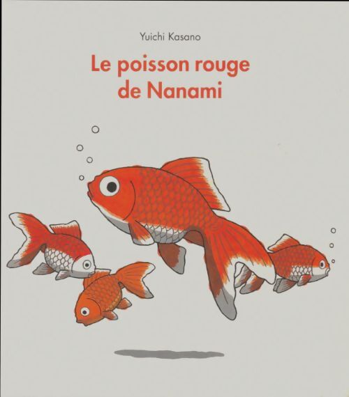 Livrenpoche : Le poisson rouge de Nanami - Yuichi Kasano - Livre