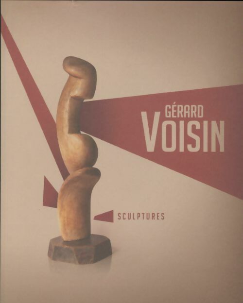 Livrenpoche : Sculptures - Gérard Voisin - Livre