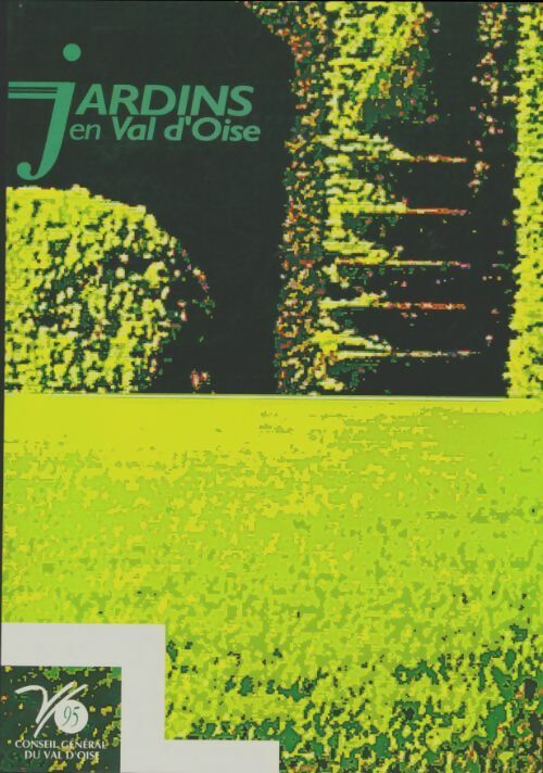 Livrenpoche : Jardins en Val d'Oise - Collectif - Livre