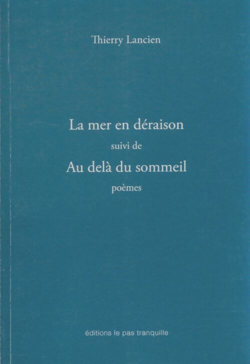 Livrenpoche : La mer en déraison - Thierry Lancien - Livre