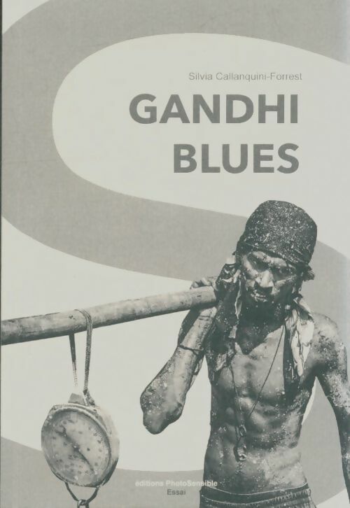 Livrenpoche : Gandhi blues - Silvia Callanquini-Forrest - Livre