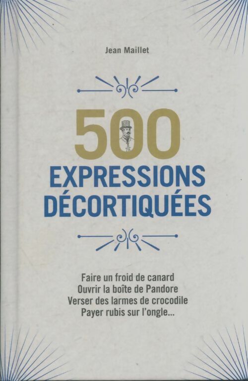 Livrenpoche : 500 expressions décortiquées - Jean Maillet - Livre