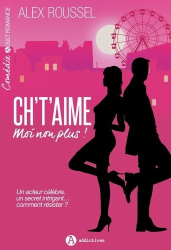 Livrenpoche : Ch'taime moi non plus ! - Alex Roussel - Livre