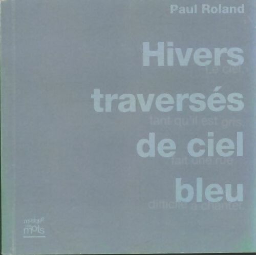 Livrenpoche : Hivers, traversés de ciel bleu - Paul Roland - Livre