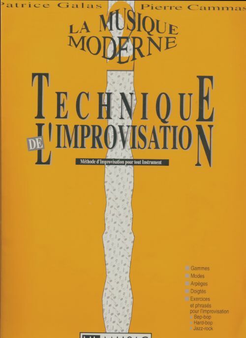 Livrenpoche : La musique moderne Tome II : Technique de l'improvisation - Patrice Galas - Livre