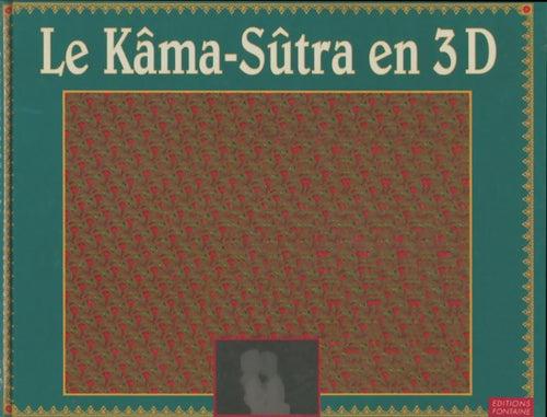 Livrenpoche : Le kâma-sûtra en 3D - Martine Dorra - Livre