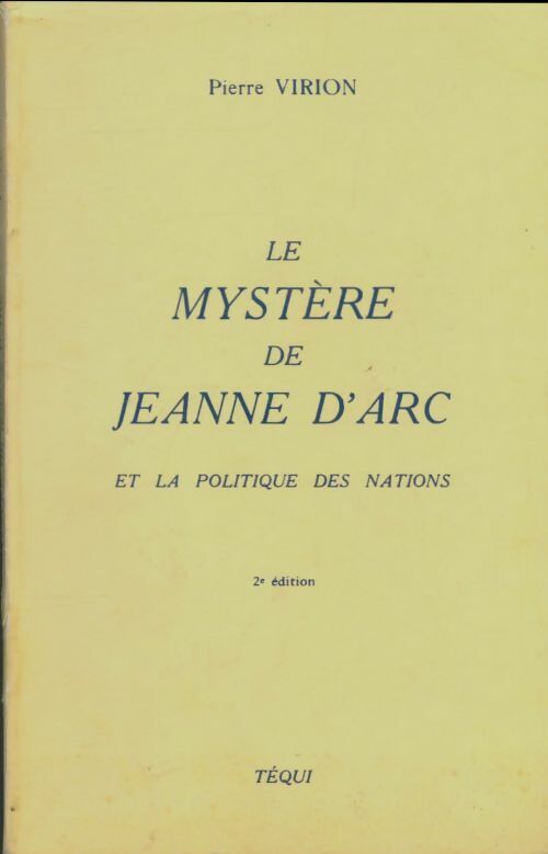 Livrenpoche : Le mystère de Jeanne d'Arc et la politique des nations - Pierre Virion - Livre