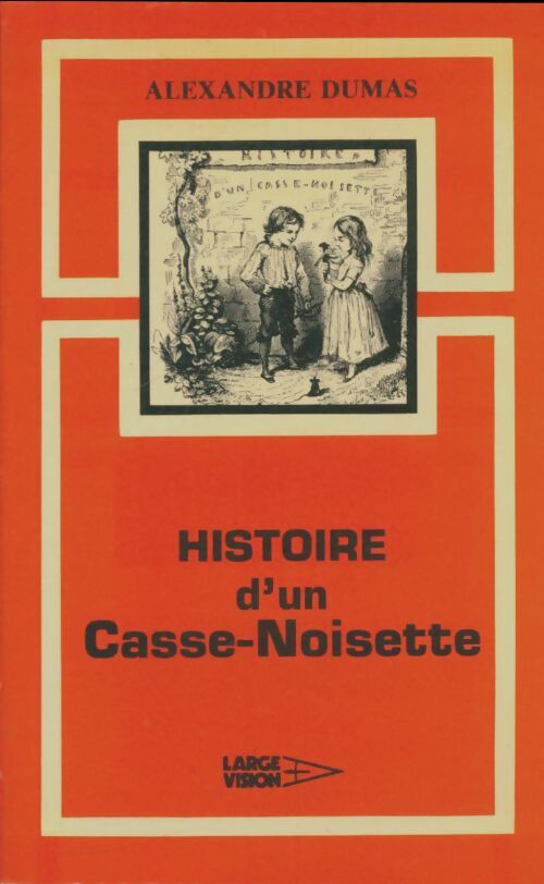 Livrenpoche : Histoire d'un Casse-Noisette - Alexandre Dumas - Livre