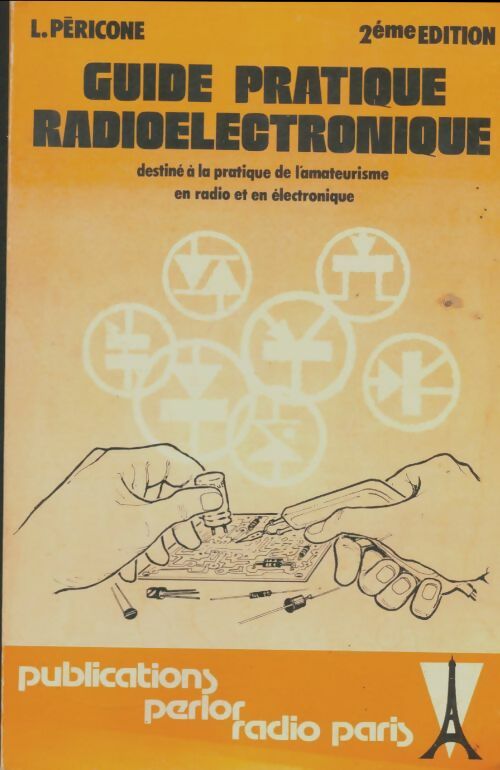Livrenpoche : Guide pratique radioélectronique - Laurent Pericone - Livre