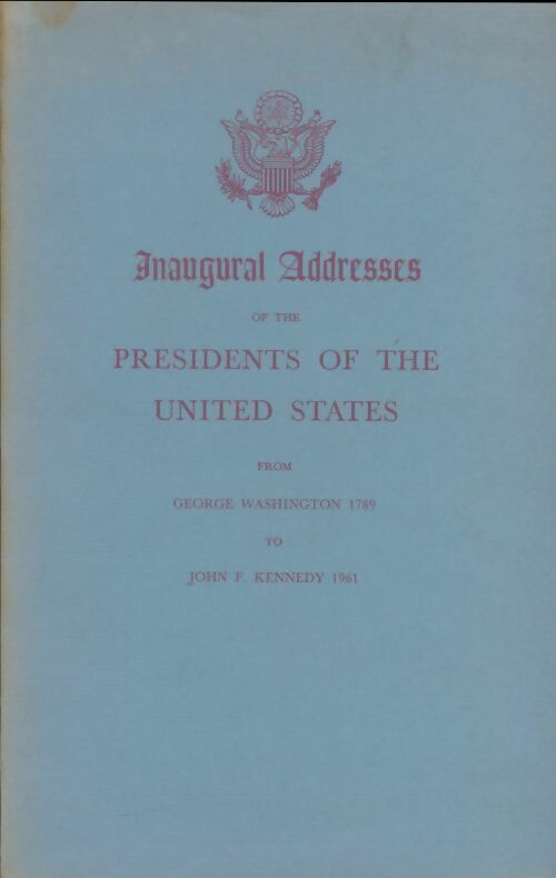 Livrenpoche : Inaugural addresses of the presidents of the United States - Collectif - Livre
