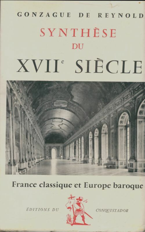 Livrenpoche : Synthèse du XVIIe siècle - Gonzague De Reynold - Livre
