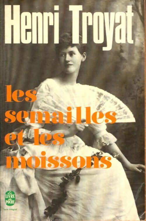 Livrenpoche : Les semailles et les moissons Tome I - Henri Troyat - Livre