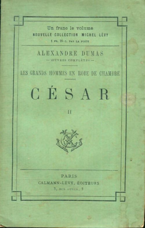 Livrenpoche : Les grands hommes en robe de chambre Tome II : César - Alexandre Dumas - Livre