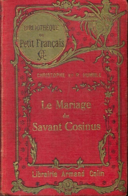 Livrenpoche : Le mariage du Savant Cosinus - Pierre; Christophe Humble - Livre