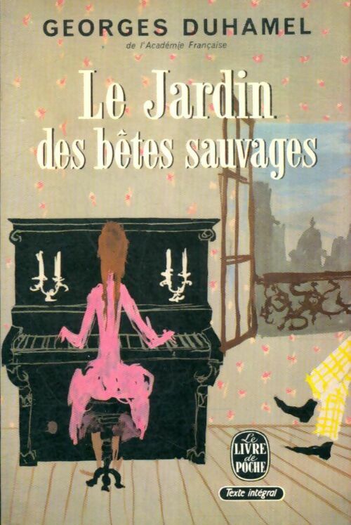 Livrenpoche : Le jardin des bêtes sauvages - Georges Duhamel - Livre