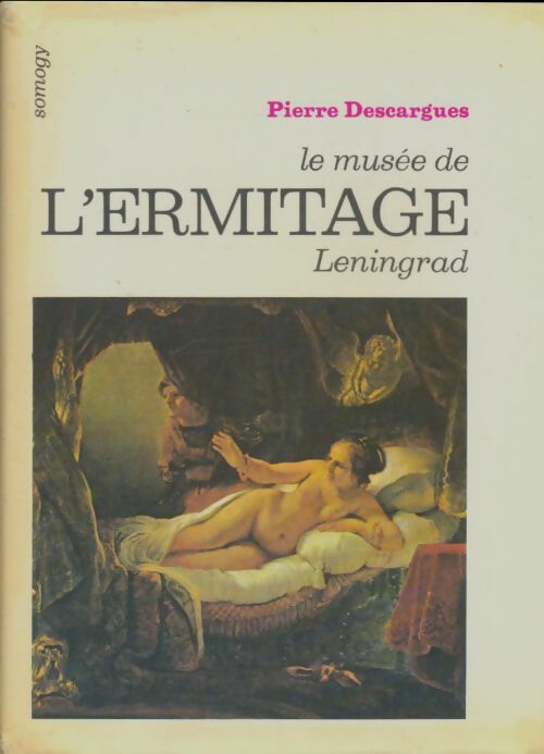 Livrenpoche : Le musée de l'Ermitage - Pierre Descargues - Livre