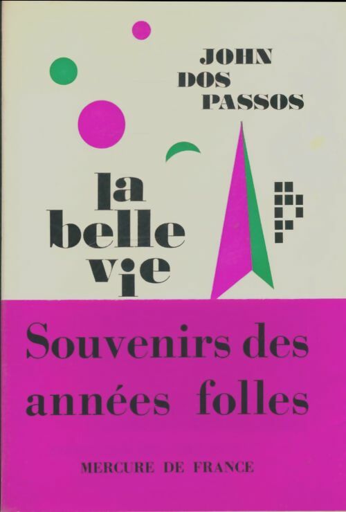 Livrenpoche : La belle vie - John Dos Passos - Livre