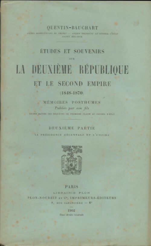 Livrenpoche : Études et souvenirs sur la deuxième république et le second empire Tome II - Quentin Bauchart - Livre