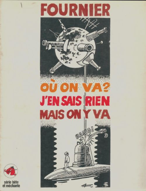 Livrenpoche : Ou on va ? j'en sais rien mais on y va Tome I - Fournier - Livre