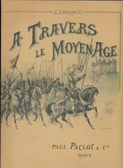 Livrenpoche : A travers le Moyen-Age - E Labroue - Livre