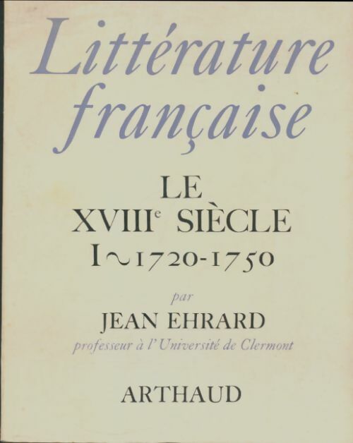 Livrenpoche : Le XVIIIe siècle Tome I - Jean Ehrard - Livre