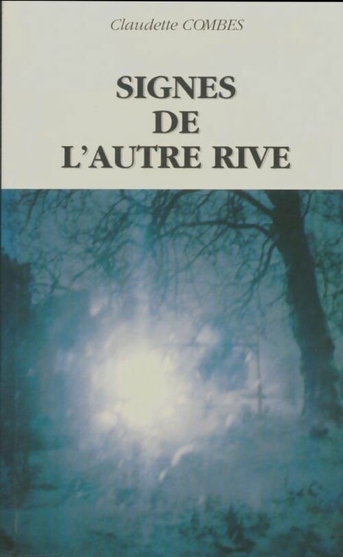 Livrenpoche : Signes de l'autre rive - Claudette Combes - Livre