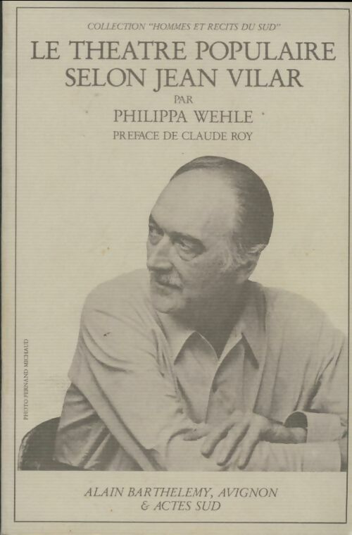 Livrenpoche : Le théâtre populaire selon Jean Vilar - Philippa Wehle - Livre