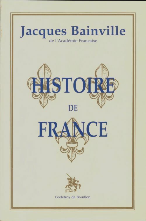 Livrenpoche : Histoire de France - Jacques Bainville - Livre