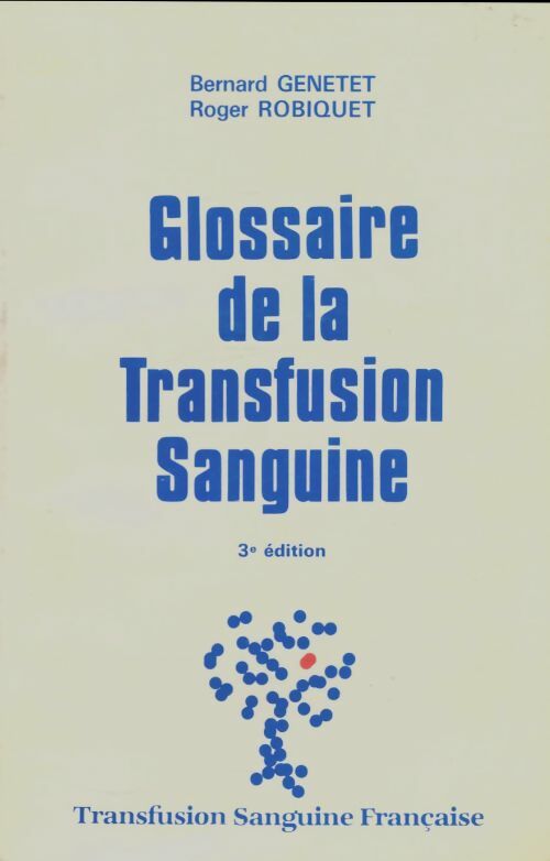 Livrenpoche : Glossaire de la transfusion sanguine - Bernard Genetet - Livre