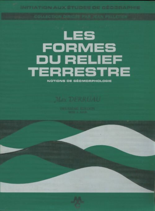 Livrenpoche : Les formes du relief terrestre - Max Derruau - Livre
