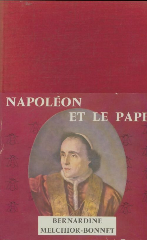Livrenpoche : Napoléon et le pape - Bernardine Melchior-Bonnet - Livre