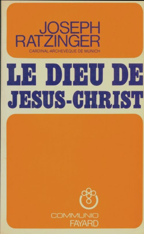 Livrenpoche : Le Dieu de Jésus-Christ - Joseph Ratzinger - Livre