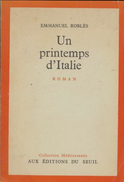 Livrenpoche : Un printemps d'Italie - Emmanuel Roblès - Livre