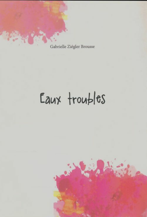Livrenpoche : Eaux troubles - Gabrielle Ziégler-Brousse - Livre