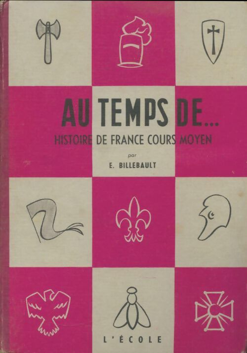 Livrenpoche : Au temps de histoire de France CM - Edouard Billebault - Livre