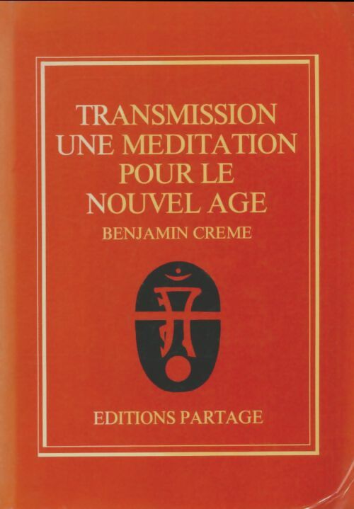 Livrenpoche : La transmission : Une méditation pour le nouvel age - Benjamin Creme - Livre