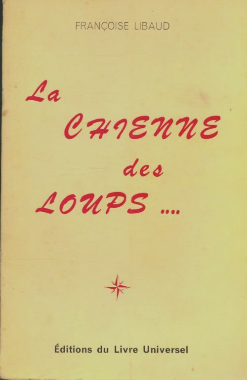Livrenpoche : La chienne des loups - Françoise Libaud - Livre