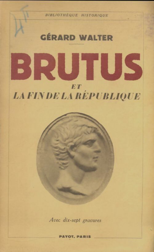 Livrenpoche : Brutus ou la fin de la république - Gérard Walter - Livre