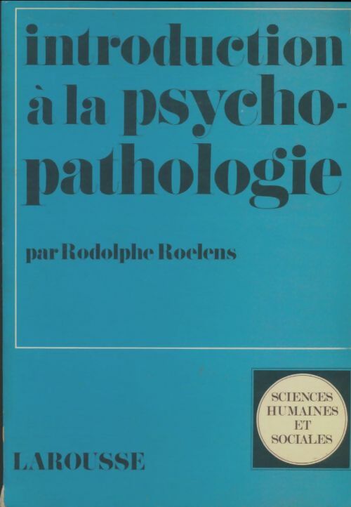 Livrenpoche : Introduction à la psychopathologie - Rodolphe Roelens - Livre