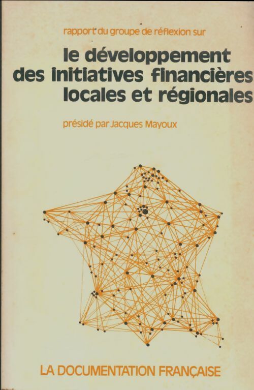 Livrenpoche : Le développement des initiatives financières locales et régionales - Jacques Mayoux - Livre